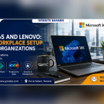 Microsoft 365 and Lenovo: A Complete Workplace Setup for Tanzanian Organizations